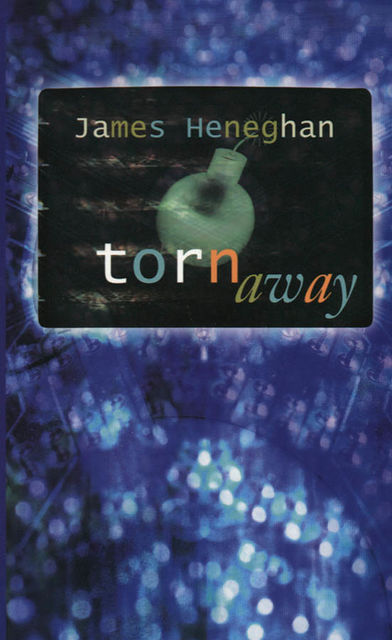 Torn Away, James Heneghan