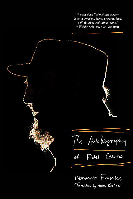The Autobiography of Fidel Castro, Norberto Fuentes
