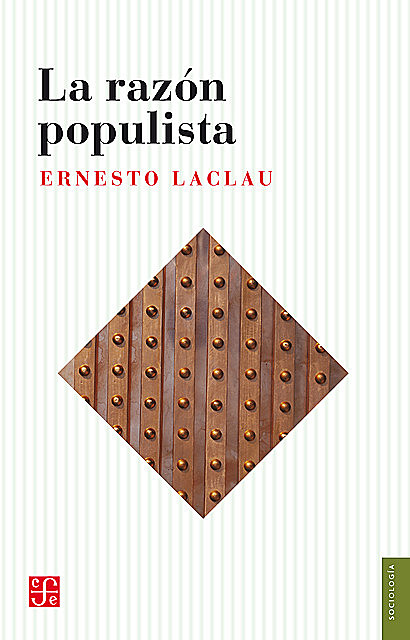 La razón populista, Ernesto Laclau
