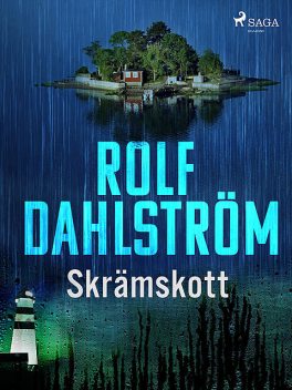Skrämskott, Rolf Dahlström