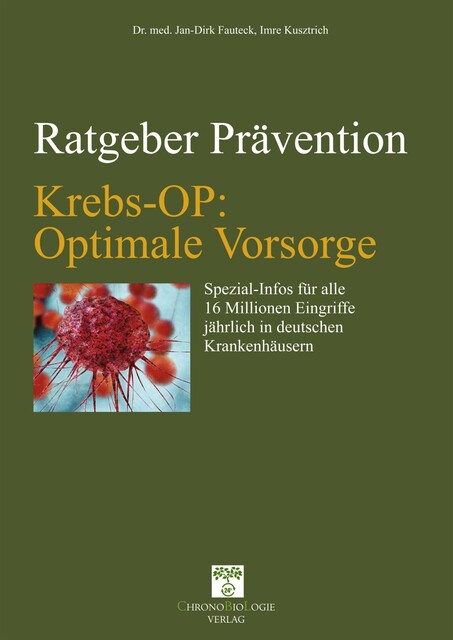 Krebs-OP: Optimale Vorsorge, Imre Kusztrich, med. Jan-Dirk Fauteck