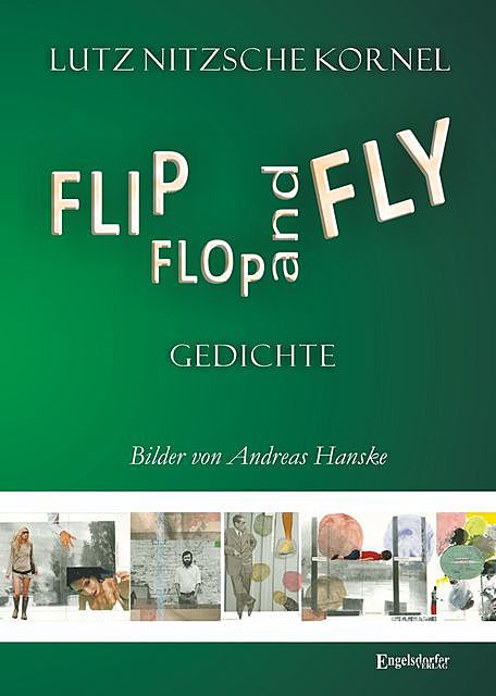 FLIP FLOP AND FLY, Lutz Nitzsche Kornel