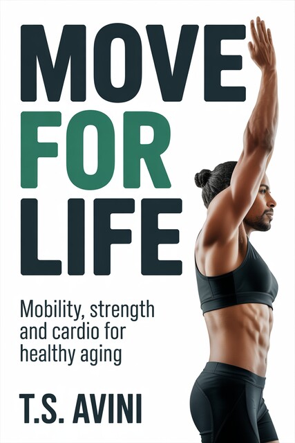 Move for Life, T. S Avini