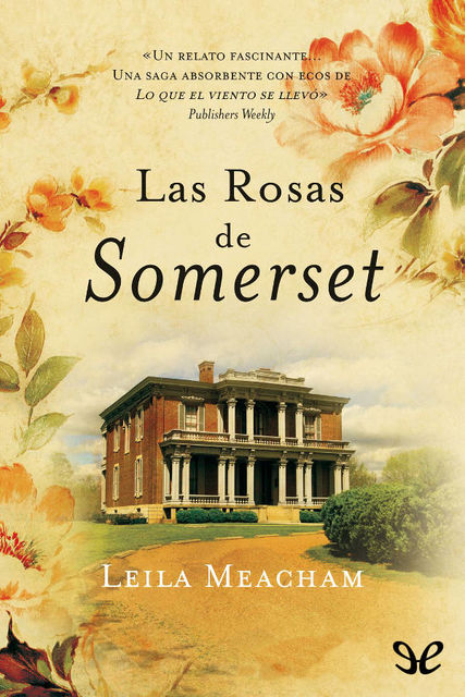 Las rosas de Somerset, Leila Meacham
