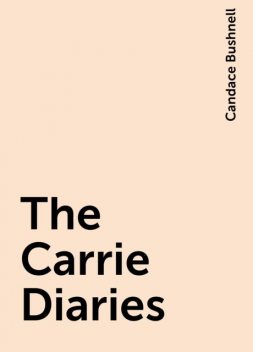 The Carrie Diaries, Candace Bushnell