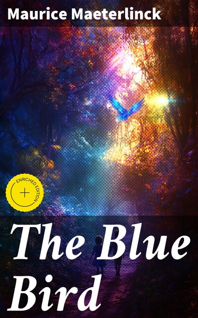 The Blue Bird, Maurice Maeterlinck