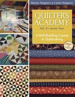 Quilter's Academy Vol. 3 Junior Year, Harriet Hargrave