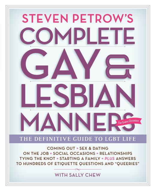 Steven Petrow's Complete Gay & Lesbian Manners, Steven Petrow