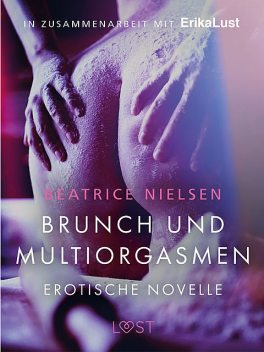 Brunch und Multiorgasmen: Erotische Novelle, Beatrice Nielsen