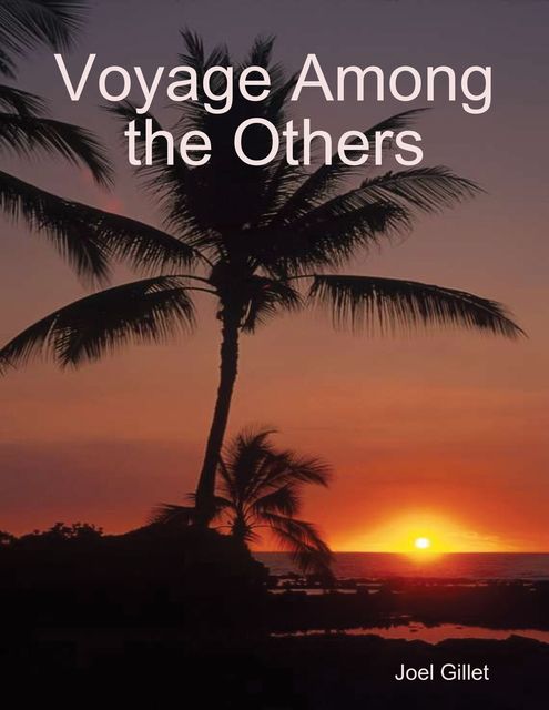 Voyage Among the Others, Joel Gillet