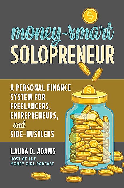 Money-Smart Solopreneur, Laura Adams