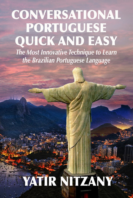 Conversational Portuguese Quick and Easy, Yatir Nitzany