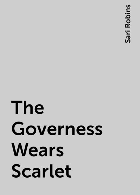 The Governess Wears Scarlet, Sari Robins