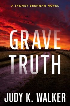 Grave Truth, Judy K. Walker