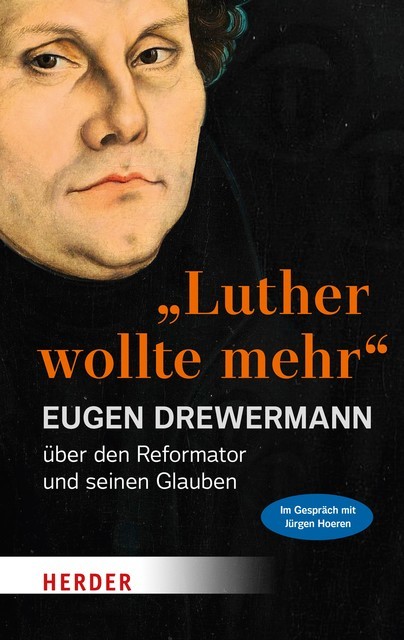 “Luther wollte mehr”, Eugen Drewermann