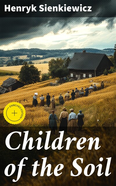 Children of the Soil, Henryk Sienkiewicz