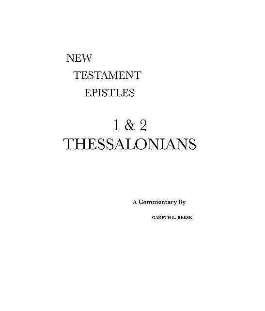 1 & 2 Thessalonians, Gareth L Reese