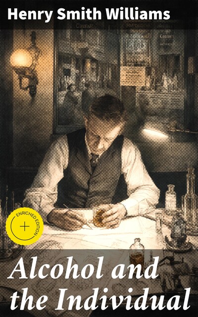 Alcohol and the Individual, Henry Smith Williams