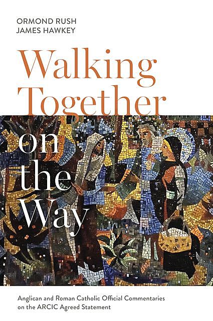 Walking Together on the Way, Ormond Rush, James Hawkey