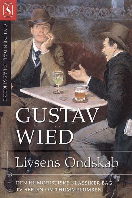 Livsens ondskab, Gustav Wied