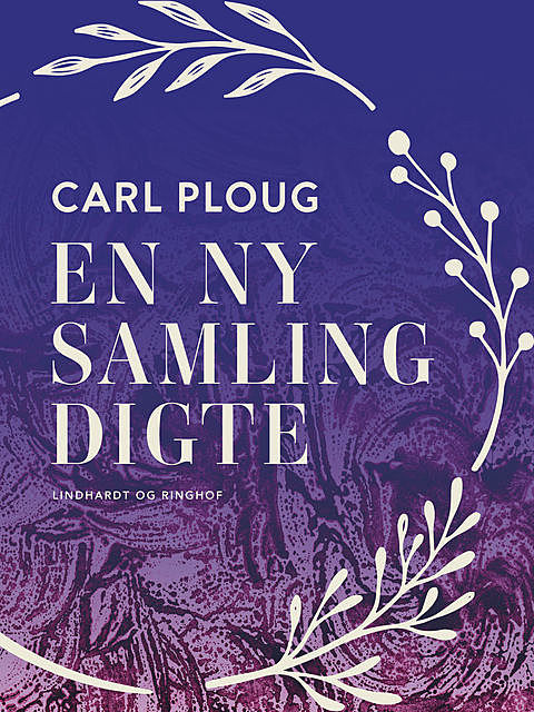 En ny samling digte, Carl Ploug