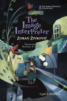 The Image Interpreter, Zoran Živković, Youchan Ito, Randall A. Major