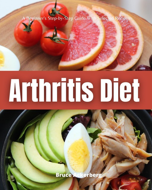 Arthritis Diet, Ackerberg Bruce