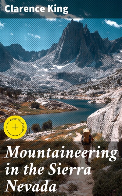Mountaineering in the Sierra Nevada, Clarence King