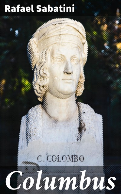 Columbus, Rafael Sabatini
