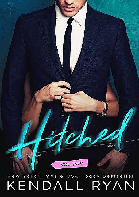 Hitched Vol. 2, Kendall Ryan