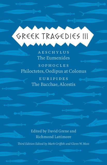 Greek Tragedies III, Aeschylus, Sophocles, Euripedes