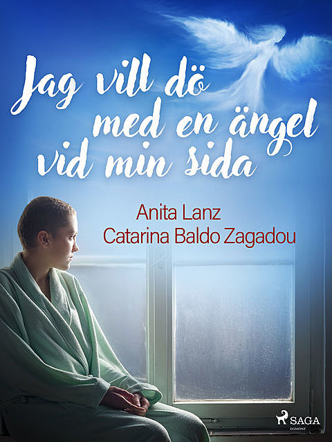 Jag vill dö med en ängel vid min sida, Anita Lanz, Catarina Baldo Zagadou