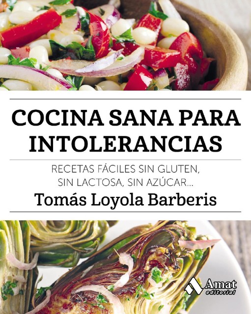 Cocina sana para intolerancias. Ebook, Tomás Loyola Barberis