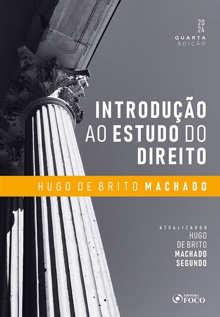 Introdução ao Estudo do Direito, Hugo de Brito Machado Segundo, Hugo de Brito Machado