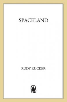 Spaceland, Rudy Rucker