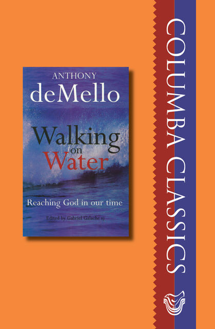 Walking on Water, Anthony De Mello