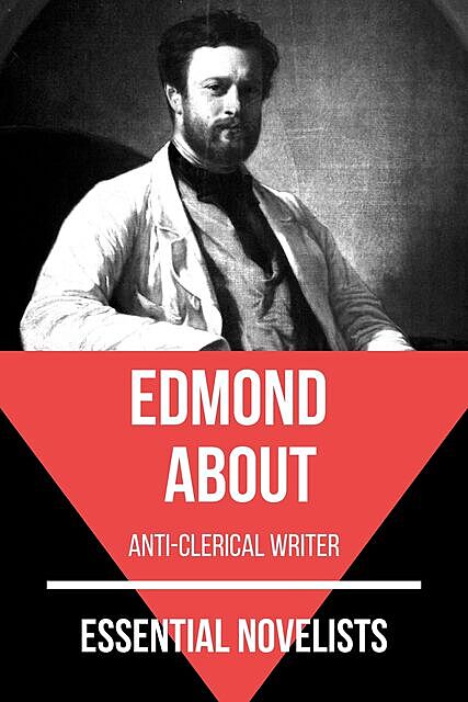Essential Novelists – Edmond About, Edmond About, August Nemo