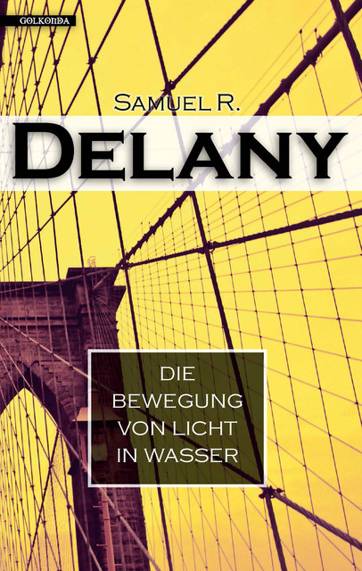 Die Bewegung von Licht in Wasser, Samuel R. Delany