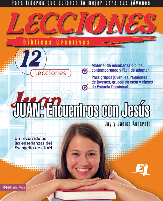Lecciones bíblicas creativas: Juan, Janice Ashcraft, Jay Ashcraft
