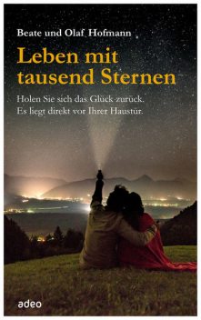 Leben mit tausend Sternen, Beate Hofmann, Olaf Hofmann