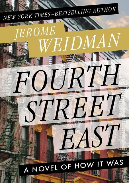 Fourth Street East, Jerome Weidman