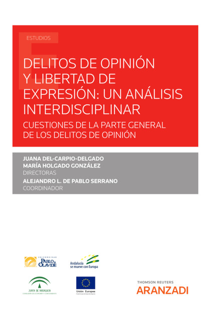 Delitos de opinión y libertad de expresión: un análisis interdisciplinar, María González, Alejandro L. de Pablo Serrano, Juana Del-Carpio Delgado