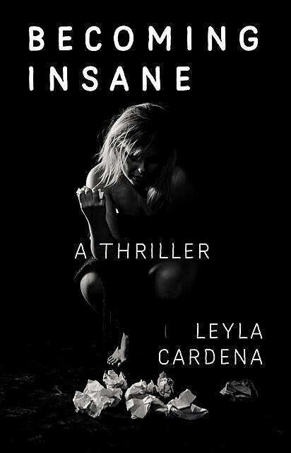 Becoming Insane, Leyla Cardena