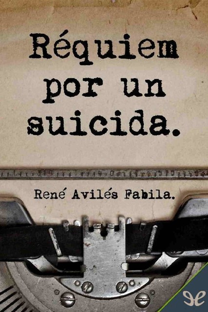 Réquiem por un suicida, René Avilés Fabila