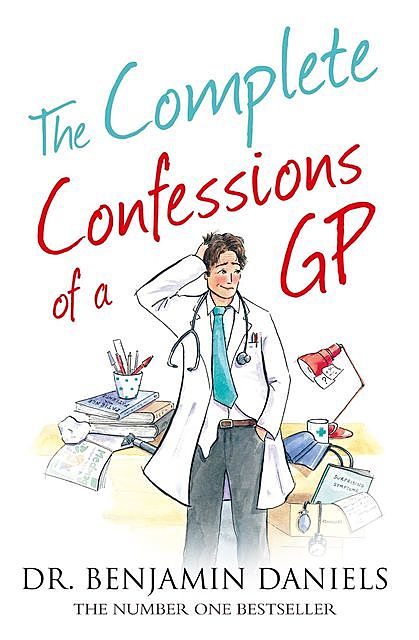 The Complete Confessions of a GP, Benjamin Daniels