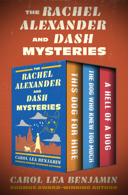 The Rachel Alexander and Dash Mysteries, Carol Lea Benjamin