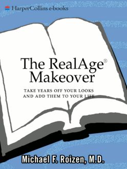 The RealAge ® Makeover, Michael F. Roizen
