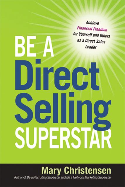 Be a Direct Selling Superstar, Mary Christensen