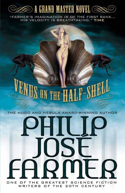 Venus on the Half-Shell, Philip José Farmer