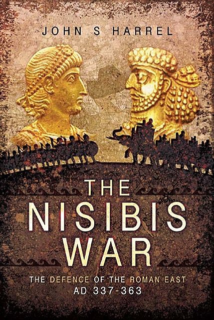 The Nisibis War, John Harrel